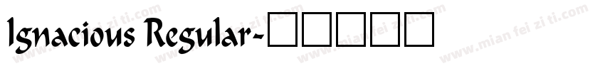 Ignacious Regular字体转换